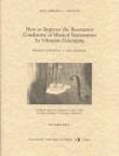 How to Improve the Resonance Conditions of Musical Instruments by Vibration-Dedamping, Elimination of Wolf Notes, Other Adjustments