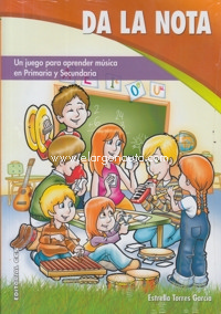 Da la nota. Un juego para aprender música en Primaria y Secundaria. 9788498421859