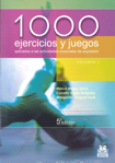 1000 ejercicios y juegos aplicados a actividades corporales de expresión (2 Vols.). 9788480190121