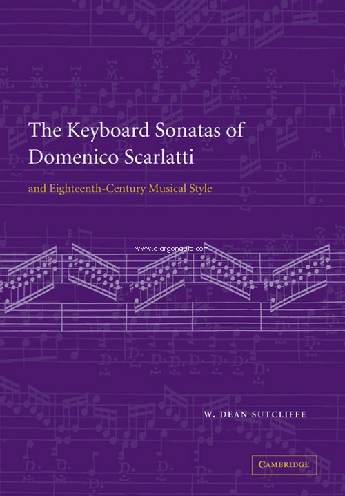 The Keyboard Sonatas of Domenico Scarlatti and Eighteenth-Century Musical Style