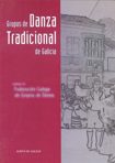 Grupos de danza tradicional de Galicia. 