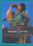 Ballet Gallego Rey de Viana: historia en imágenes