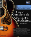 Curso completo de guitarra acústica: Guía práctica para dominar todos los estilos de la guitarra acústica