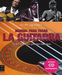 Manual para tocar la guitarra: toque como los grandes maestros