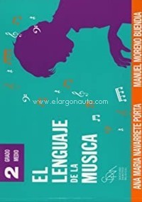 El lenguaje de la música, 2. Grado Medio. 22999 El lenguaje de la música, 2. Grado Medio. 22999