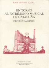En torno al patrimonio musical en Cataluña: archivos familiares