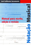 Notação Musical. Manual para escrita, edição e revisão