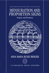 Mensuration and Proportion Signs. Origins and Evolution