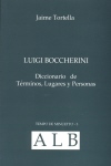 Luigi Boccherini: Diccionario de términos, lugares y personas. 9788461268467