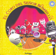 El coro del señor bombillo. 9788496965676