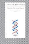 Gödel, Escher, Bach: un Eterno y Grácil Bucle