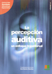 La percepción auditiva : un enfoque trarnsversal (Vol.I). 9788472782488