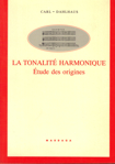 Tonalité harmonique. Étude des origines. 9782870095027