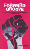 Forward Groove: Jazz and the Real World from Louis Armstrong to Gilad Atzmon. 9780955090875