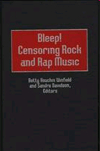 Bleep! Censoring Rock and Rap Music