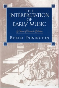 The Interpretation of Early Music