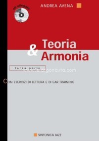 Teoria e armonía, 3ª parte. Con esercizi di lettura e ear training. 9788884000897