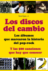 Los discos del cambio y las 500 canciones que hay que conocer. 9788496924475