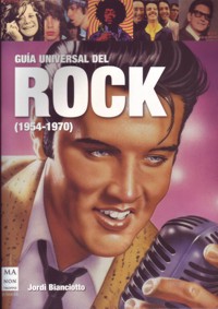 Guía universal del rock de 1954 a 1970. 9788415256014