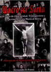 Quiero ser santa: Historia de la música gótica en España. 9788493670740