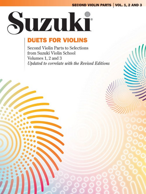 Duets for Violins. Second Violin Part to Selections from Suzuki Violin School. Volumes 1, 2 and 3