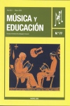 Música y Educación. Nº 77. Marzo 2009