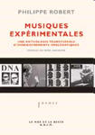 Musiques expérimentales : Une anthologie transversale d?enregistrements emblématiques