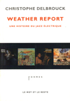 Weather Report: Une histoire du jazz électrique
