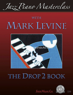 Jazz Piano Masterclass - The Drop 2 Book. 9781883217471