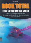 Rock total : Todo lo que hay que saber