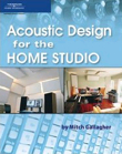 Acoustic Design for the Home Studio. 9781598632859