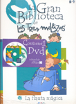 Las Tres Mellizas y La Flauta Mágica