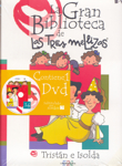Las Tres Mellizas y Tristán e Isolda