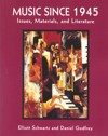 Music Since 1945 : Issues, Materials, and Literature