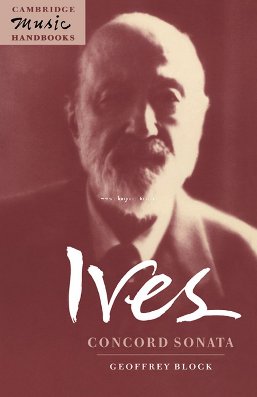 Ives: Concord Sonata. Piano Sonata No. 2. 9780521498210