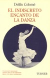 El indiscreto encanto de la danza. 9788475062853