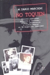 No toquen. Músicos populares, gobierno y sociedad / utopía, persecución y listas negras en la Argentina 1960-1983