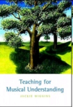 Teaching for Musical Understanding