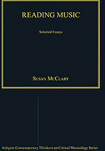 Reading Music: Selected Essays