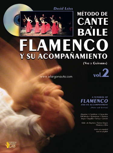 Método de cante y baile flamenco y su acompañamiento (voz y guitarra), vol. 2. 9788438710357