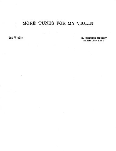 More Tunes for my Violin. Violin I