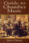 Guide To Chamber Music. 9780486418797