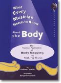 What Every Musician Needs to Know About the Body