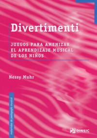 Divertimenti : juegos para amenizar el aprendizaje musical de los niños. 9788695055284