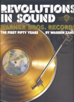 Revolutions in Sound. Warner Bros. Records: The First Fifty Years. 9780811866286