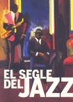 El Segle del Jazz = El Siglo del Jazz