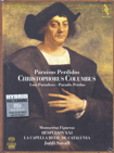 Christophorus Columbus: Paraísos Perdidos. Música y recitaciones del tiempo de Cristobal Colón