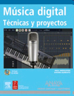 Música digital. Técnicas y proyectos