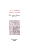 Edgard Varése - André Jolivet. Correspondence 1931-1965