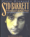 Crazy Diamond: Syd Barrett y el amanecer de Pink Floyd